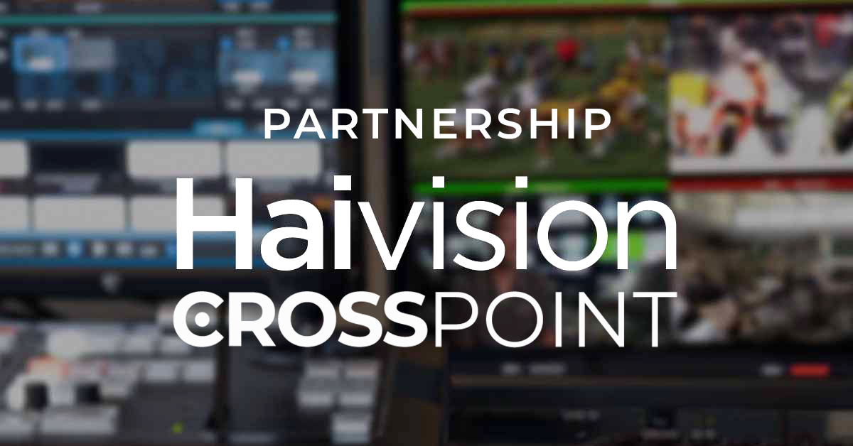Crosspoint will distribute Haivision’s low latency video solutions in Spain